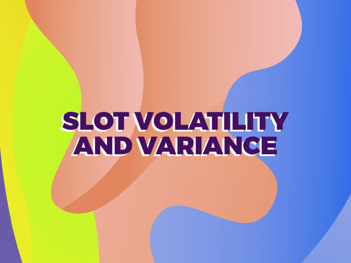 Kenali Variance dan Volatilitas Slot Online Lebih Dalam